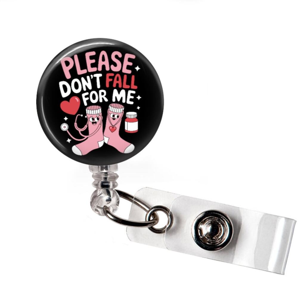 Please Don't Fall For Me Badge Reel CNA Funny Retractable ID Holder